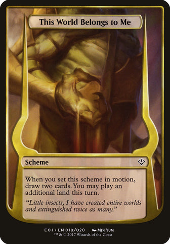 This World Belongs to Me (Schemes) [Archenemy: Nicol Bolas Schemes]